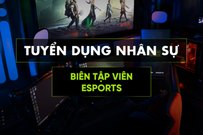 LOKA SPACE TUYỂN DỤNG VỊ TRÍ BIÊN TẬP VIÊN ESPORTS