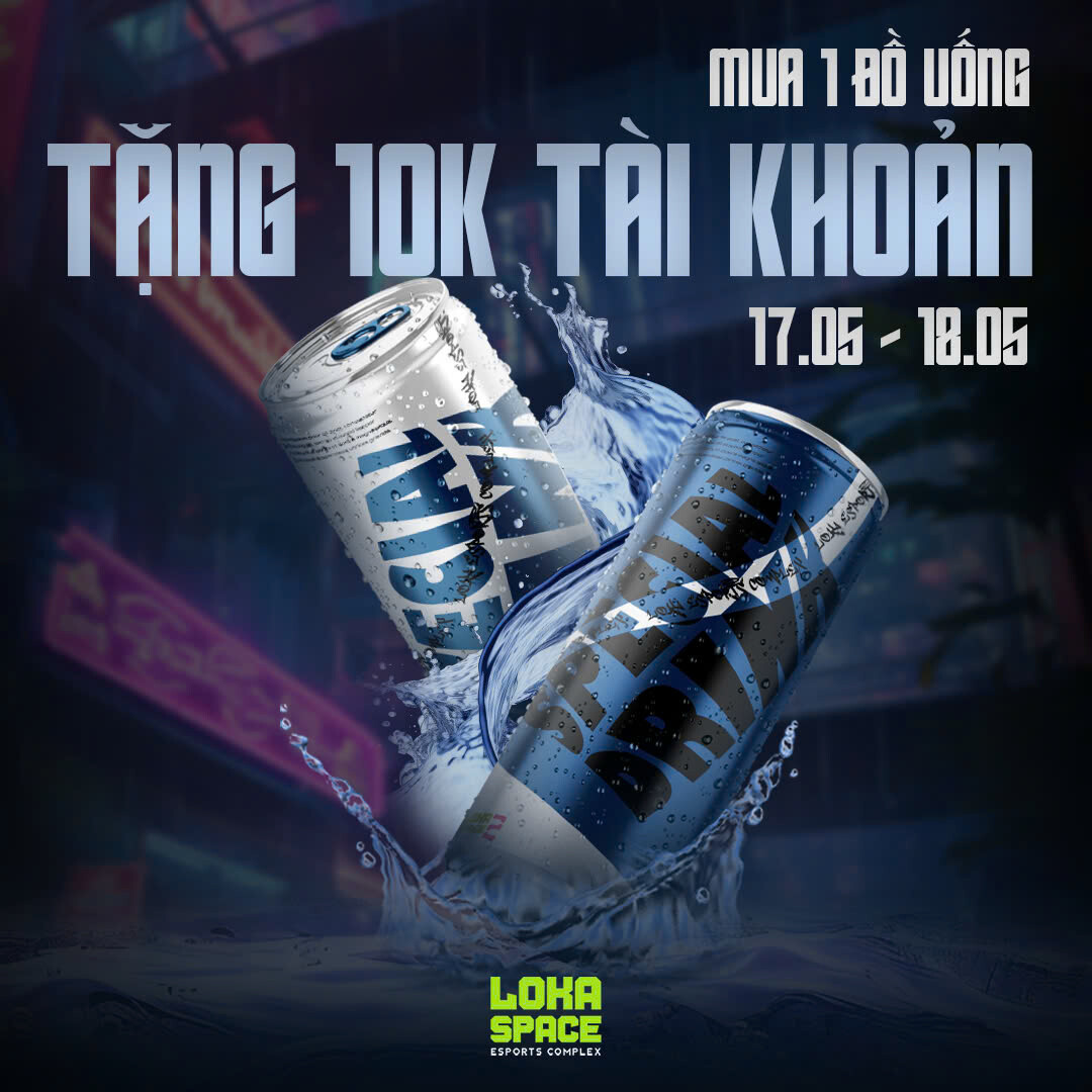 [LOKA CYBER 1] MUA ĐỒ UỐNG TẶNG 10K